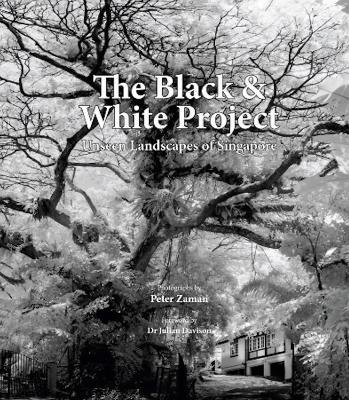 The Black & White Project: Unseen Landscapes of Singapore - cover
