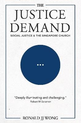 The Justice Demand: Social Justice & the Singapore Church - Ronald JJ Wong - cover
