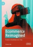 Ecommerce Reimagined: Retail and Ecommerce in China - Sharon Gai - cover