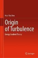 Origin of Turbulence: Energy Gradient Theory - Hua-Shu Dou - cover