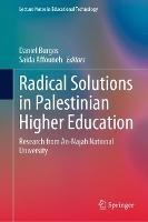 Radical Solutions in Palestinian Higher Education: Research from An-Najah National University - cover