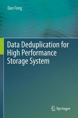 Data Deduplication for High Performance Storage System - Dan Feng - cover