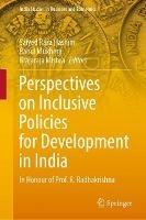 Perspectives on Inclusive Policies for Development in India: In Honour of Prof. R. Radhakrishna - cover