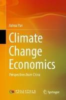 Climate Change Economics: Perspectives from China - Jiahua Pan - cover