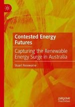 Contested Energy Futures: Capturing the Renewable Energy Surge in Australia