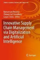 Innovative Supply Chain Management via Digitalization and Artificial Intelligence