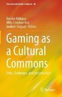Gaming as a Cultural Commons: Risks, Challenges, and Opportunities - cover