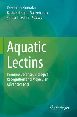 Aquatic Lectins: Immune Defense, Biological Recognition and Molecular Advancements - cover