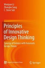 Principles of Innovative Design Thinking: Synergy of Extenics with Axiomatic Design Theory