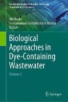 Biological Approaches in Dye-Containing Wastewater: Volume 2 - cover