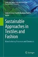 Sustainable Approaches in Textiles and Fashion: Manufacturing Processes and Chemicals