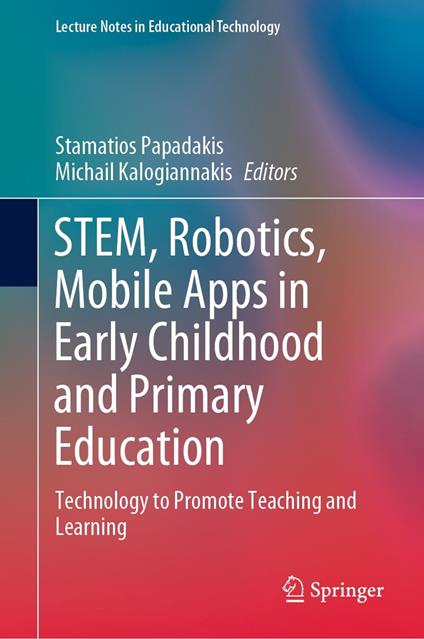 STEM, Robotics, Mobile Apps in Early Childhood and Primary Education