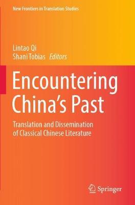 Encountering China’s Past: Translation and Dissemination of Classical Chinese Literature - cover