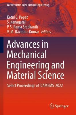 Advances in Mechanical Engineering and Material Science: Select Proceedings of ICAMEMS-2022 - cover