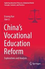 China’s Vocational Education Reform: Explorations and Analysis