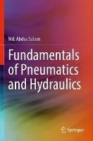 Fundamentals of Pneumatics and Hydraulics - Md. Abdus Salam - cover