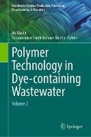 Polymer Technology in Dye-containing Wastewater: Volume 2 - cover