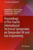 Proceedings of The Fourth International Technical Symposium on Deepwater Oil and Gas Engineering - cover