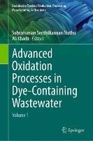 Advanced Oxidation Processes in Dye-Containing Wastewater: Volume 1 - cover