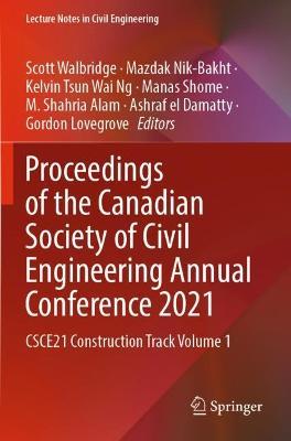 Proceedings of the Canadian Society of Civil Engineering Annual Conference 2021: CSCE21 Construction Track Volume 1 - cover