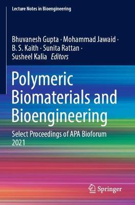 Polymeric Biomaterials and Bioengineering: Select Proceedings of APA Bioforum 2021 - cover