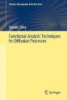 Functional Analytic Techniques for Diffusion Processes - Kazuaki Taira - cover