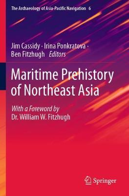 Maritime Prehistory of Northeast Asia: With a Foreword by Dr. William W. Fitzhugh - cover