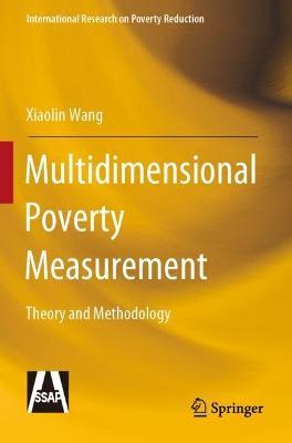 Multidimensional Poverty Measurement: Theory and Methodology - Xiaolin Wang - cover