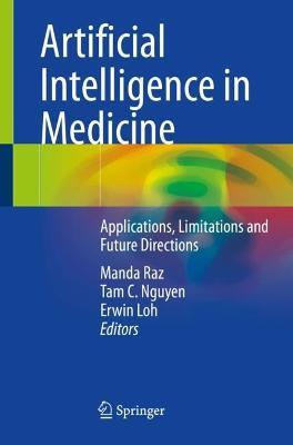 Artificial Intelligence in Medicine: Applications, Limitations and Future Directions - cover