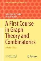 A First Course in Graph Theory and Combinatorics: Second Edition