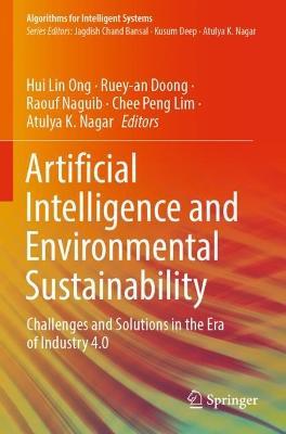 Artificial Intelligence and Environmental Sustainability: Challenges and Solutions in the Era of Industry 4.0 - cover