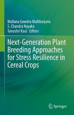 Next-Generation Plant Breeding Approaches for Stress Resilience in Cereal Crops - cover