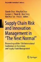 Supply Chain Risk and Innovation Management in “The Next Normal”: Proceedings of the 15th International Conference on Operations and Supply Chain Management