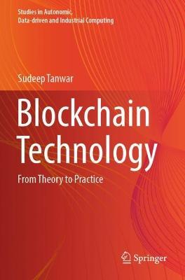 Blockchain Technology: From Theory to Practice - Sudeep Tanwar - cover