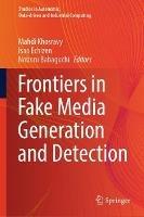 Frontiers in Fake Media Generation and Detection - cover