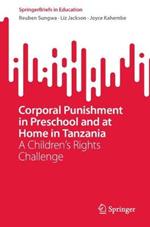 Corporal Punishment in Preschool and at Home in Tanzania: A Children's Rights Challenge