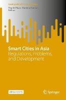 Smart Cities in Asia: Regulations, Problems, and Development - cover