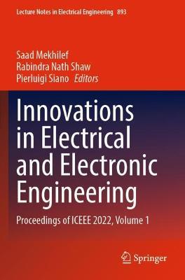 Innovations in Electrical and Electronic Engineering: Proceedings of ICEEE 2022, Volume 1 - cover