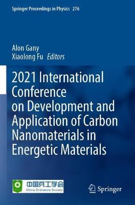2021 International Conference on Development and Application of Carbon Nanomaterials in Energetic Materials - cover