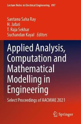 Applied Analysis, Computation and Mathematical Modelling in Engineering: Select Proceedings of AACMME 2021 - cover