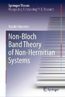 Non-Bloch Band Theory of Non-Hermitian Systems - Kazuki Yokomizo - cover