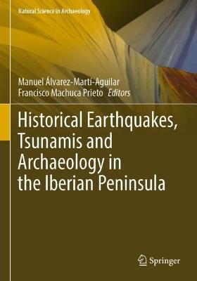 Historical Earthquakes, Tsunamis and Archaeology in the Iberian Peninsula - cover