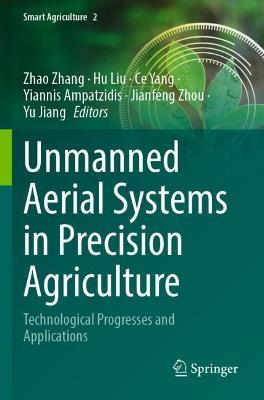 Unmanned Aerial Systems in Precision Agriculture: Technological Progresses and Applications - cover