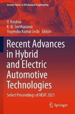 Recent Advances in Hybrid and Electric Automotive Technologies: Select Proceedings of HEAT 2021 - cover
