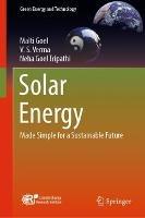 Solar Energy: Made Simple for a Sustainable Future - Malti Goel,V. S. Verma,Neha Goel Tripathi - cover