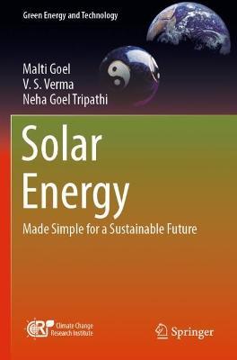 Solar Energy: Made Simple for a Sustainable Future - Malti Goel,V. S. Verma,Neha Goel Tripathi - cover