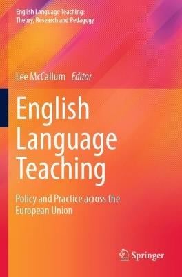 English Language Teaching: Policy and Practice across the European Union - cover