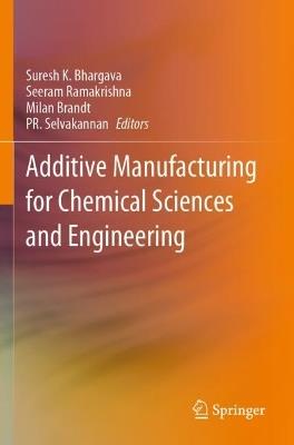 Additive Manufacturing for Chemical Sciences and Engineering - cover