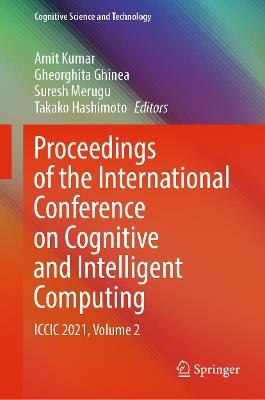 Proceedings of the International Conference on Cognitive and Intelligent Computing: ICCIC 2021, Volume 2 - cover