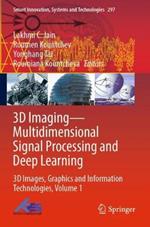 3D Imaging—Multidimensional Signal Processing and Deep Learning: 3D Images, Graphics and Information Technologies, Volume 1